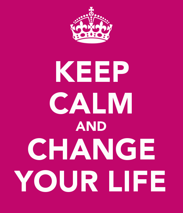 keep-calm-and-change-your-life