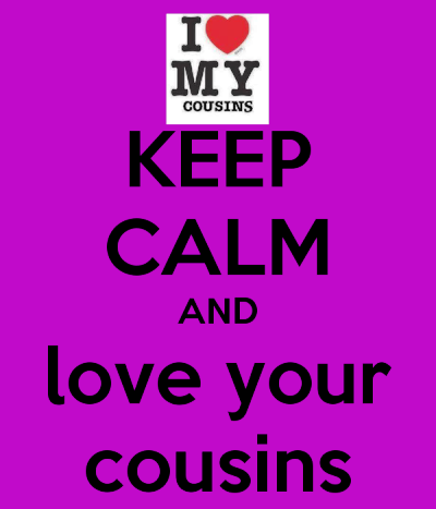 keep-calm-and-love-your-cousins-48