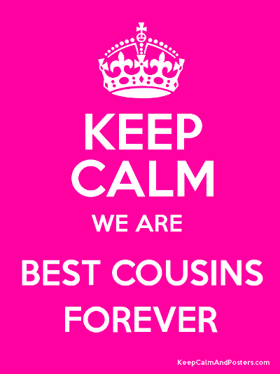 keep calm cousins
