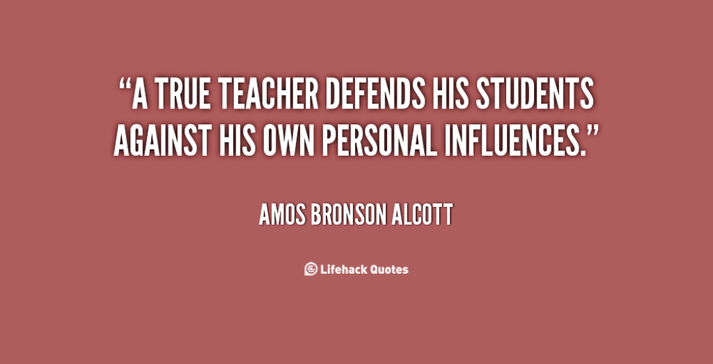 quote-Amos-Bronson-Alcott-a-true-teacher-defends-his-students-against-58623