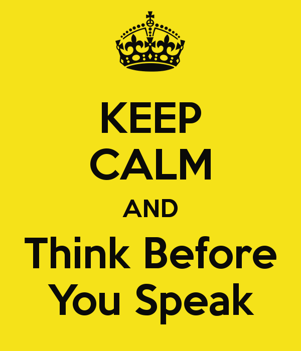 Hey You!! Here are 5 Reasons to Think Before You Speak