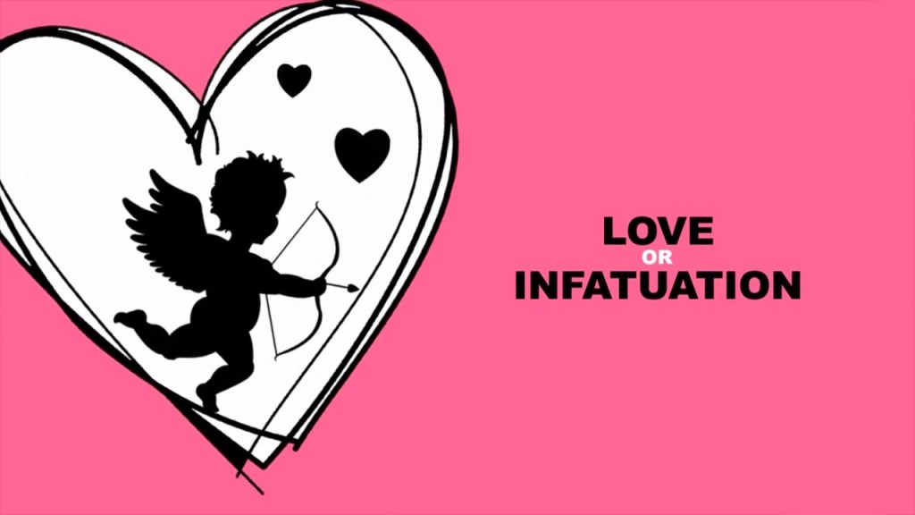 Love Or Infatuation